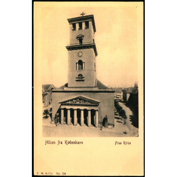 Hilsen fra  K�benhavn - Frue Kirke - F.M. &amp; Co. 324