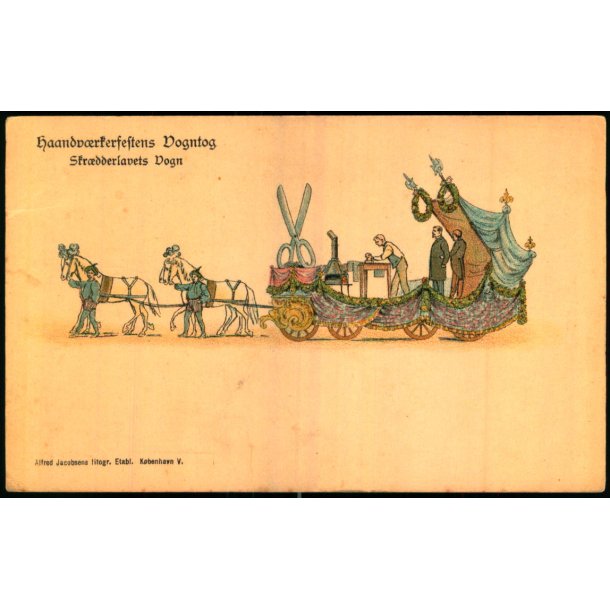 Haandvrkerfestens Vogntog - Skrdderlavets Vogn - A. Jacobsen u/n - Ubrugt