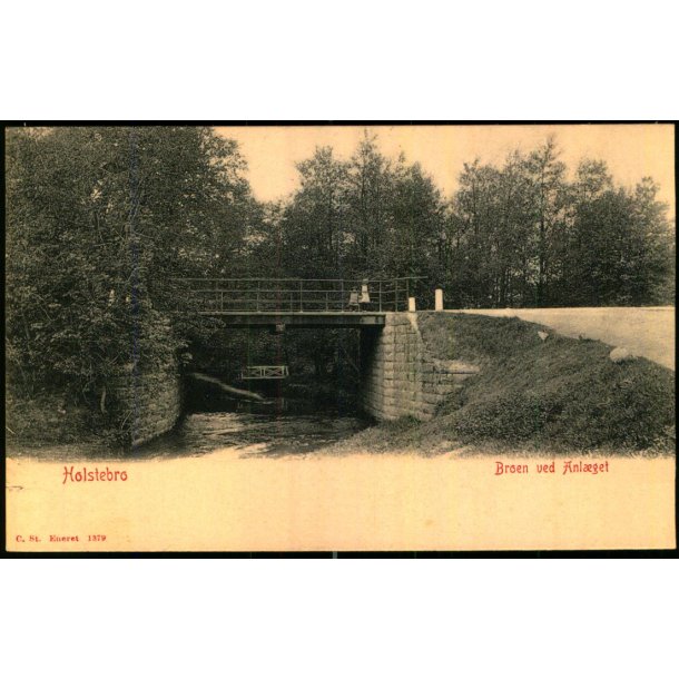 Holstebro - Broen ved Anl�get - C. St. 1379 - Ubrugt