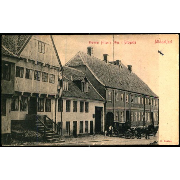 Middelfart - Henne Frisers Hus i Brogade - O. Spring u/n - Brugt