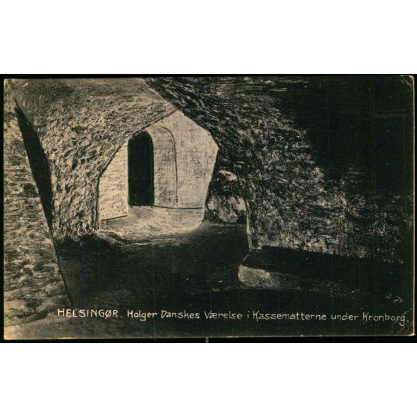 Helsing�r - Holger Danskes V�relse i Kassematterne under Kronborg - O. Schytt 18036 - Ubrugt