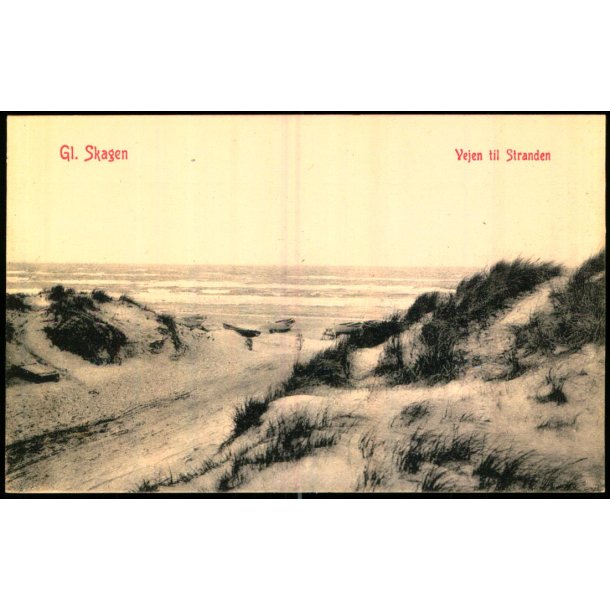 Gl. Skagen - Vejen til Stranden - Schjelde u/n - Ubrugt