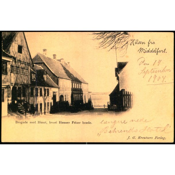 Hilsen fra Middelfart - Brogade med Huset, hvori Henne Friser boede - J.G. Kreutzers Forlag u/n 