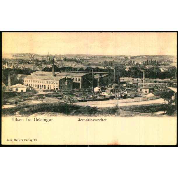 Hilsen fra Helsing�r - Jernskibsv�rftet - J. M�ller 201 - Ubrugt