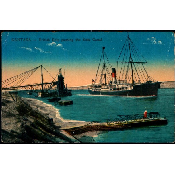 Kantara - British Ship passing the Suez Canal - Serie 649 - Ubrugt