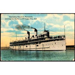 Steamship Theodore Roosevelt entering the Harbor Micigan City, Ind. u/n - Brugt