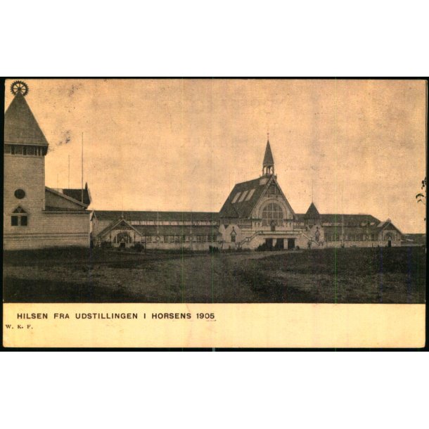 Hilsen fra Udstillingen i Horsens 1905 - W.K.F. u/n - Brugt