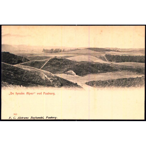 "De fynske Alper" ved Faaborg - F.C. Alstr�ms Bogh. 363 - Ubrugt