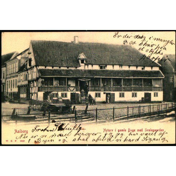 Aalborg - Nytorv i gamle Dage med Svalegaarden - W.K.F 2557