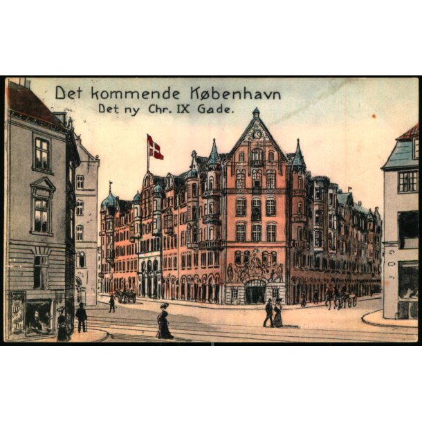 Det kommende Kbenhavn - Det ny Chr. IX Gade - Stender 12888 - Brugt