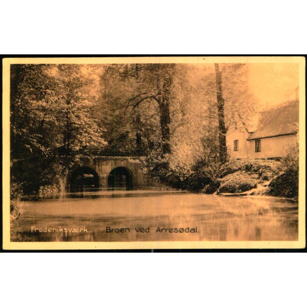 Frederiksv�rk - Broen ved Arres�dal - A. Jensens Bogh. 7034 - Ubrugt