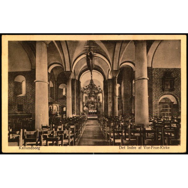 Kalundborg - Det indre af Vor Frue Kirke - Chr. Pedersens Kunstforlag 375 C - Ubrugt