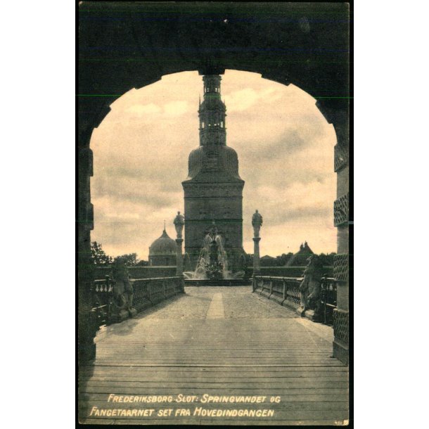 Frederiksborg Slot - Springvandet og Fangetaarnet - Hertz Bogh. 607 - Brugt