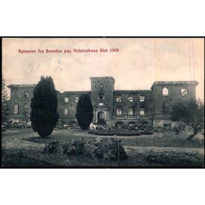 Ruinerne fra Branden paa Holstenshuus Slot 1908  - Carl Johansen u/n - Brugt