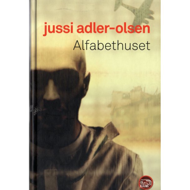 Alfabethuset - Jussi adler-Olsen - Politikens Forlag