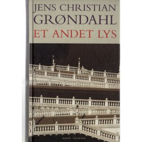 Et Andet Lys - Jens Christian Gr�ndahl - Gyldendal - Brugt