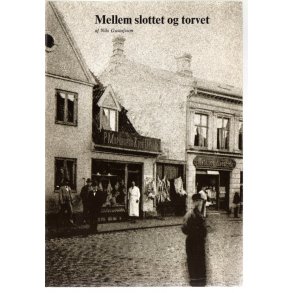 Hillerd - Mellem slottet og torvet - Hfte Nils Gustafsson - Brugt