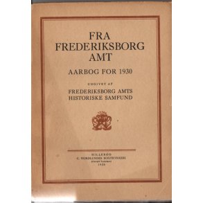 Fra Frederiksborg Amt - Aarbog for 1930 - C. Nordlund - Brugt