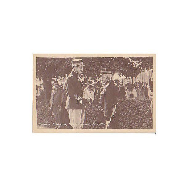 Kongen &oslash;nsker til Lykke - Artilleri Jubil&aelig;um.