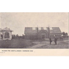 Hilsen fra Udstillingen i Horsens 1905. WKF