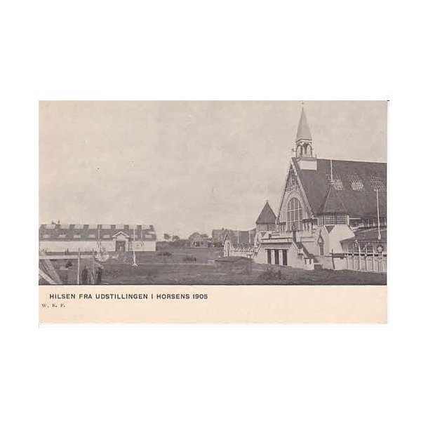 Hilsen fra Udstillingen i Horsens 1905. WKF