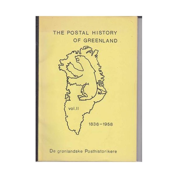 The Postal History of Greenland.Vol II.