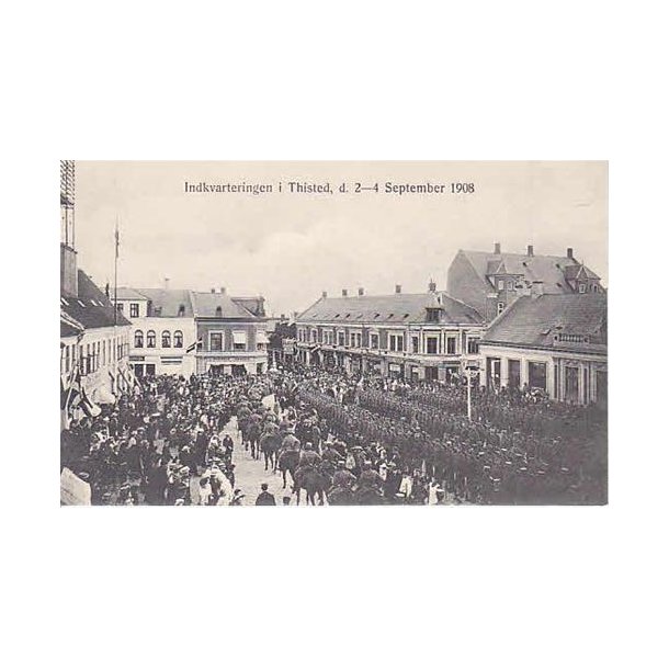 Indkvartering i Thisted,d.2 -4 September 1908.