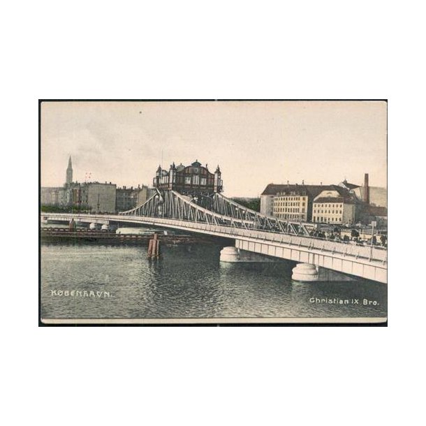 K&oslash;benhavn - Christian d.IXs Bro - A.V. 4053