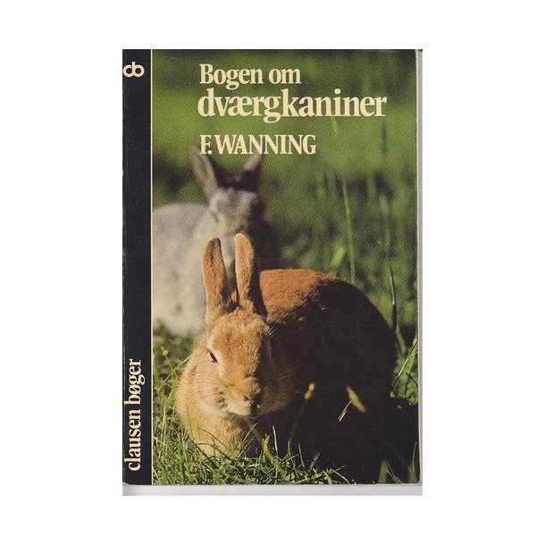 Bogen om Dvrgkaniner - F.Wanning - Clausen
