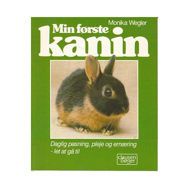 Min frste Kanin - M.Wegler - Clausen