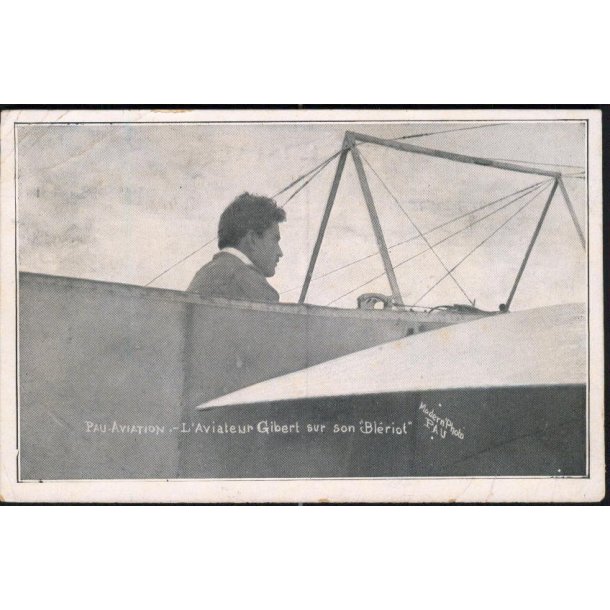 Pau-Aviation - L'Aviateur Gibert sur son Bleriot u/n