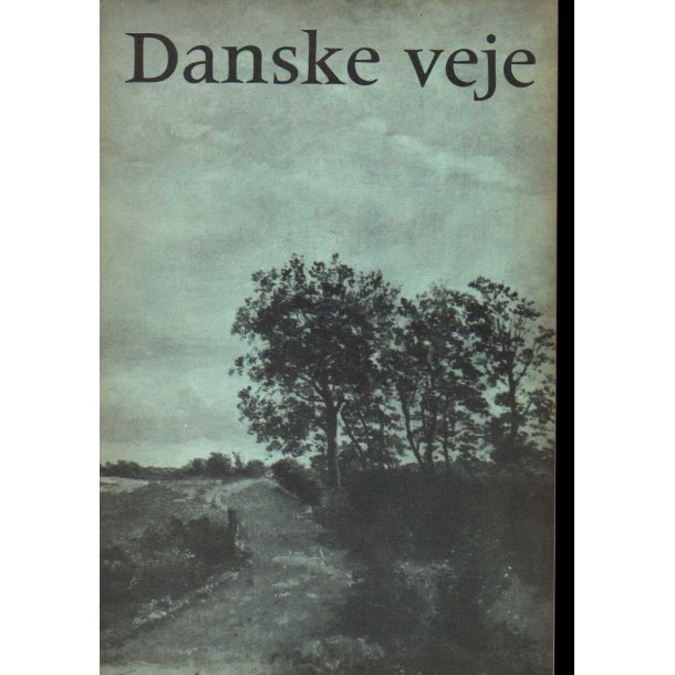 Danske Veje - Turistforeningen 1964