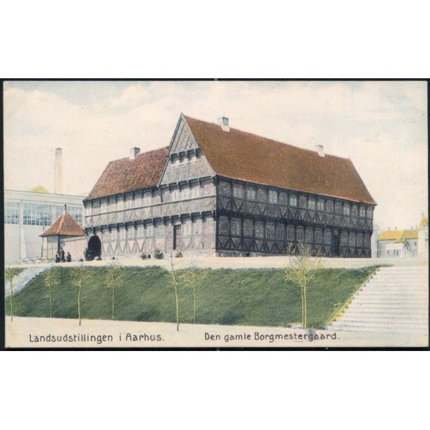 Landsudstillingen i Aarhus - Den gamle Borgmestergaard - Bang &amp; Gluud 18419